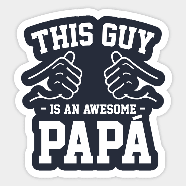 This Guy is an awesome Papa Sticker by Lazarino